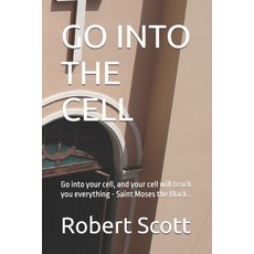 (영문도서)Go Into the Cell: Go into your cell and your cell will teach you everything - S... Paperback