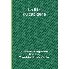 (영문도서) La fille du capitaine Paperback, Alpha Edition, English, 9789362990044