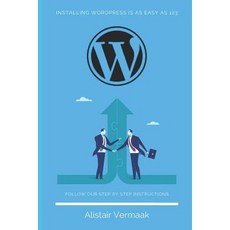 (영문도서) Installing Wordpress Is as Easy as 123 - Follow Our Step by Step Instructions Paperback, Independently Published, English, 9781790556403