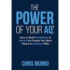 (영문도서) The Power of Your Aq: How To Build Confidence & Attract The People You Were Mea... Paperback, Independently Published, English, 9781695449947