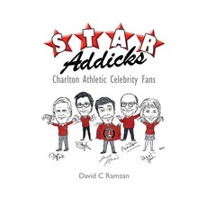 (영문도서) Star Addicks: Charlton Athletic Celebrity Fans Paperback, Independently Published, English, 9798391420026