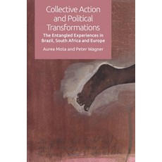 (영문도서) Collective Action and Political Transformations: The Entangled Experiences in Brazil South A... Paperback, Edinburgh University Press, English, 9781474442978