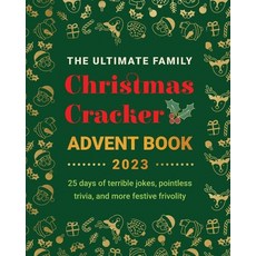 (영문도서) The Ultimate Family Christmas Cracker Advent Book: 25 days of terrible jokes p... Paperback, Bellanova Books, English, 9786192642174