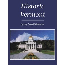(英文圖書)Historic Vermont 精裝版, Jay Donald Newman, 英文