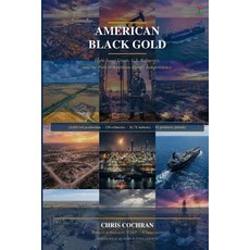 (영문도서)American Black Gold: Light Sweet Crude U.S. Refineries and the Path to America... Paperback
