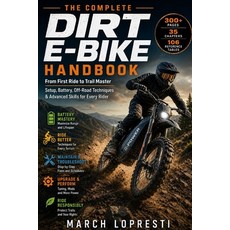 (英文圖書)Dirt E-Bike Handbook: The Complete Guide for Beginners and Advanced Trail Riders... 平裝版, Independently Published, 英文
