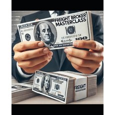 (영문도서) Freight Broker Masterclass: Advance Marketing Paperback, Independently Published, English, 9798345719534
