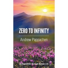 (영문도서) Zero to Infinity: An Expedition through Human Life Hardcover, Go to Publish, English, 9781950073016