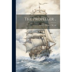 (영문도서) The Propeller .. Paperback, Legare Street Press, English, 9781022756427