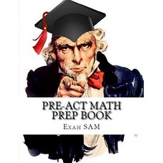 (영문도서) PreACT Math Prep Book: PreACT Math Study Guide with Math Review and Practice Te... Paperback, Exam Sam Study AIDS and Media, English, 9780999808757