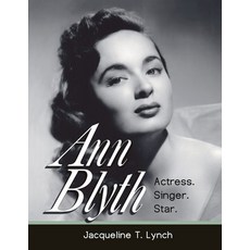 (영문도서)Ann Blyth: Actress. Singer. Star. Paperback, Jacqueline T. Lynch, English, 9798231665310
