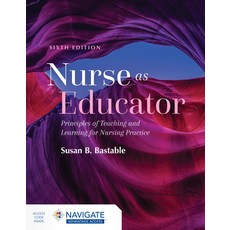 (영문도서) Nurse as Educator: Principles of Teaching and Learning for Nursing Practice: Principles of Te... Paperback, Jones & Bartlett Publishers, English, 9781284229271