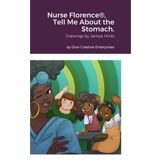 (영문도서) Nurse Florence(R) Tell Me About the Stomach. Hardcover, Lulu.com, English, 9781312012233