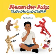 Alexander Asks: What's at the Front of Traffic? Paperback, Nakia Thomas, English, 9781735654645