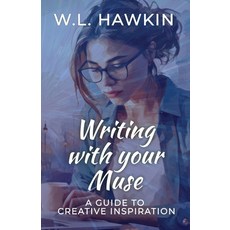 (영문도서) Writing with your Muse: A Guide to Creative Inspiration Paperback, Blue Haven Press, English, 9781739059149