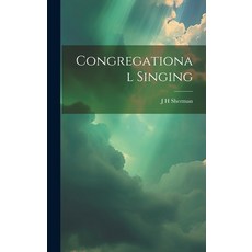 (영문도서) Congregational Singing Hardcover, Legare Street Press, English, 9781019919538