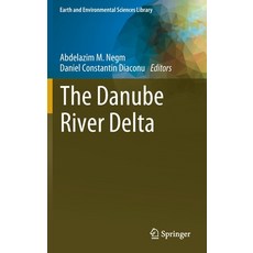 (영문도서) The Danube River Delta Hardcover, Springer, English, 9783031039829