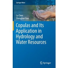 (영문도서) Copulas and Its Application in Hydrology and Water Resources Hardcover, Springer, English, 9789811305733