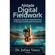 (영문도서)Alidade Digital Fieldwork Paperback, Julian Vance, English, 9798235849709