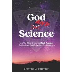 (英文圖書)God and Science: How the Bible & Science Work Together to Illuminate Our Creator... 平裝版, Tgif Publishing, English