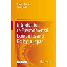 (영문도서) Introduction to Environmental Economics and Policy in Japan Hardcover, Springer, English, 9789819721863