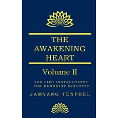 (영문도서) The Awakening Heart Volume Two: 108 Pith Instructions for Buddhist Practice Paperback, Timeless Awareness Publicat..., English, 9780645857184