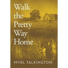 (英文圖書)Walk the Pretty Way Home 精裝版, WestBow Press, 英文