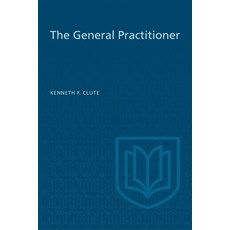 (영문도서) The General Practitioner Paperback, University of Toronto Press, English, 9781442639256