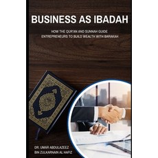 (英文圖書)Business as Ibadah: How the Qur'an and Sunnah Guide Entrepreneurs to Build Wealt... 平裝版, Independently Published, 英文