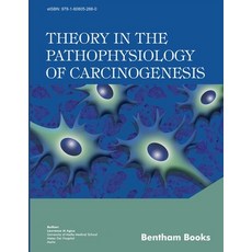 (영문도서) Theory in the Pathophysiology of Carcinogenesis Paperback, Bentham Science Publishers, English, 9781608056408