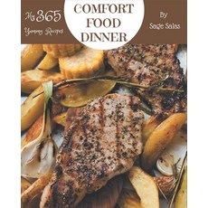 My 365 Yummy Comfort Food Dinner Recipes: Start a New Cooking Chapter with Yummy Comfort Food Dinner... Paperback, Independently Published