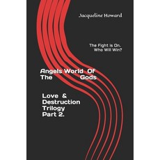 (영문도서) Love & Destruction (Trilogy): Part 2 Angels World Of The Gods Paperback, Independently Published, English, 9798758018033
