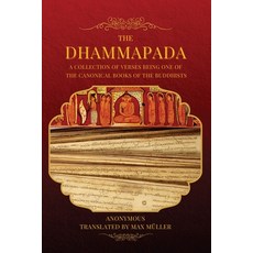 (영문도서) The Dhammapada: A collection of verses being one of the canonical books of the Buddhists (LAR... Paperback, Alicia Editions, English, 9782357288935