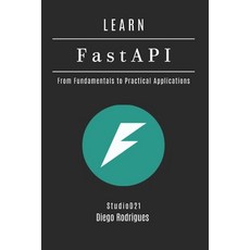 (영문도서)LEARN FastAPI: From Fundamentals to Practical Applications Paperback, Independently Published, English, 9798314773772