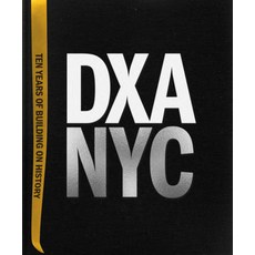 (영문도서) Dxa Nyc: Ten Years of Building on History Hardcover, Oro Editions, English, 9781951541903