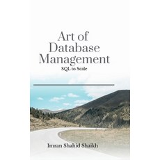 (영문도서) Art of Database Management: SQL to scale Hardcover, Notion Press, English, 9798896997429