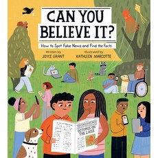 (영문도서) Can You Believe It?: How to Spot Fake News and Find the Facts Hardcover, Kids Can Press, English, 9781525303227