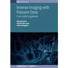 Inverse Imaging with Poisson Data: From cells to galaxies Paperback, Institute of Physics Publis..., English, 9780750319119