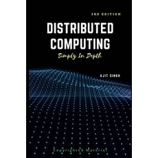 (영문도서) Distributed Computing: Simply In Depth Paperback, Independently Published, English, 9798406572009