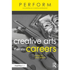 (영문도서) Creative Arts Therapy Careers: Succeeding as a Creative Professional Paperback, Routledge, English, 9780367476533