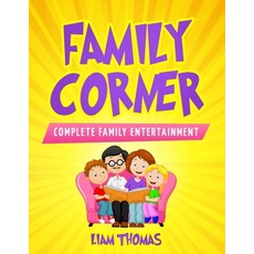 Family Corner: Complete Family Entertainment Paperback, Independently Published, English, 9798576123766