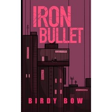 (영문도서)Iron Bullet Paperback, Independently Published, English, 9798297522657
