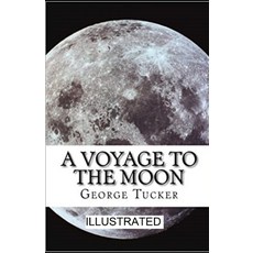 A Voyage to the Moon illustrated Paperback, Independently Published, English, 9798696106540