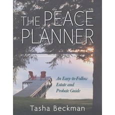 (영문도서) The Peace Planner: An Easy-to-Follow Estate and Probate Guide Paperback, Mama Bear Team Inc, English, 9798218515546