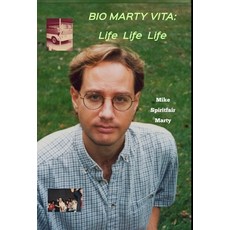 (영문도서) Bio Marty Vita: Life Life Life Hardcover, Mike Spiritfair Marty, English, 9798986894386