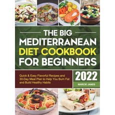 (영문도서) The Big Mediterranean Diet Cookbook for Beginners: Quick & Easy Flavorful Recipes and 30-Day ... Hardcover, Maureen Casady, English, 9781801217071