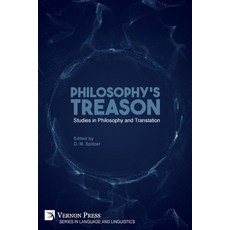 Philosophy's Treason: Studies in Philosophy and Translation Paperback, Vernon Press