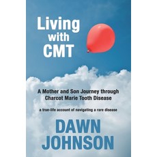 Living with CMT: A Mother and Son Journey through Charcot Marie Tooth Disease Paperback, Suburbanbuzz.com, English, 9781736082003
