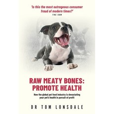 (영문도서) Raw Meaty Bones: Promote Health Paperback, Rivetco Pty. Ltd., English, 9780645726534
