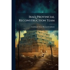 (영문도서)Iraq Provincial Reconstruction Team Paperback, Hutson Street Press, English, 9781025144429